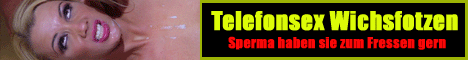 103 Telefonsex Wichsfotzen - Die Fresse voll Sperma